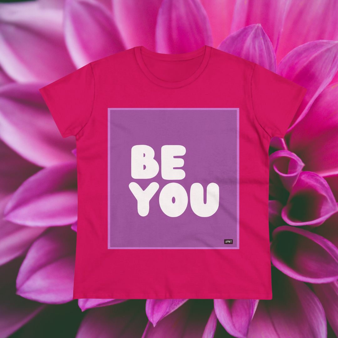 Be You in Purple Women's T-Shirt - Available in Assorted Colors