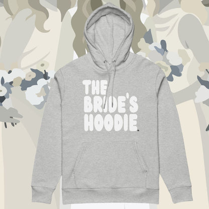 The Bride's Hoodie Premium Hoodie - Available in Assorted Colors