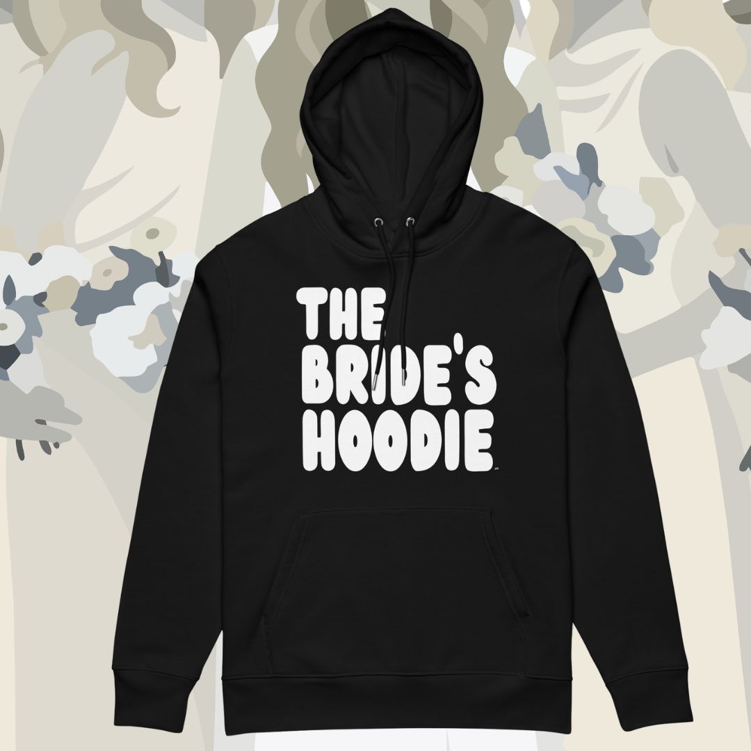 The Bride's Hoodie Premium Hoodie - Available in Assorted Colors