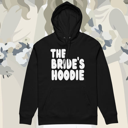 The Bride's Hoodie Premium Hoodie - Available in Assorted Colors