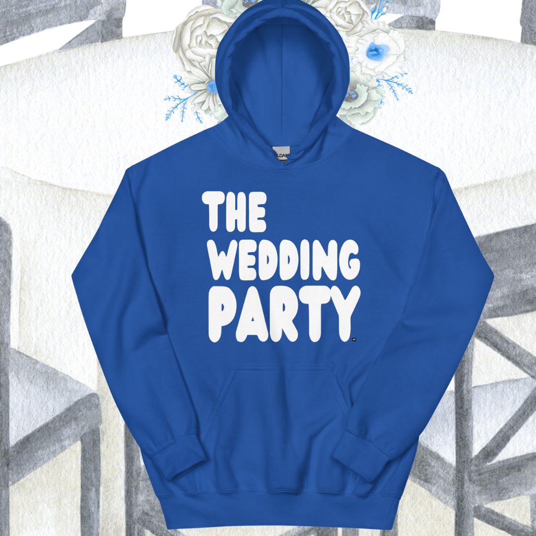 The Wedding Party Unisex Hoodie - Available in Assorted Colors