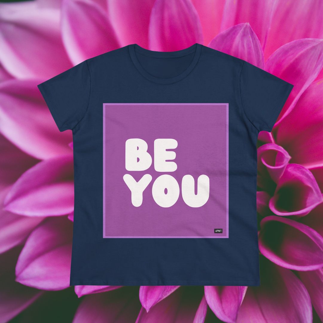 Be You in Purple Women's T-Shirt - Available in Assorted Colors