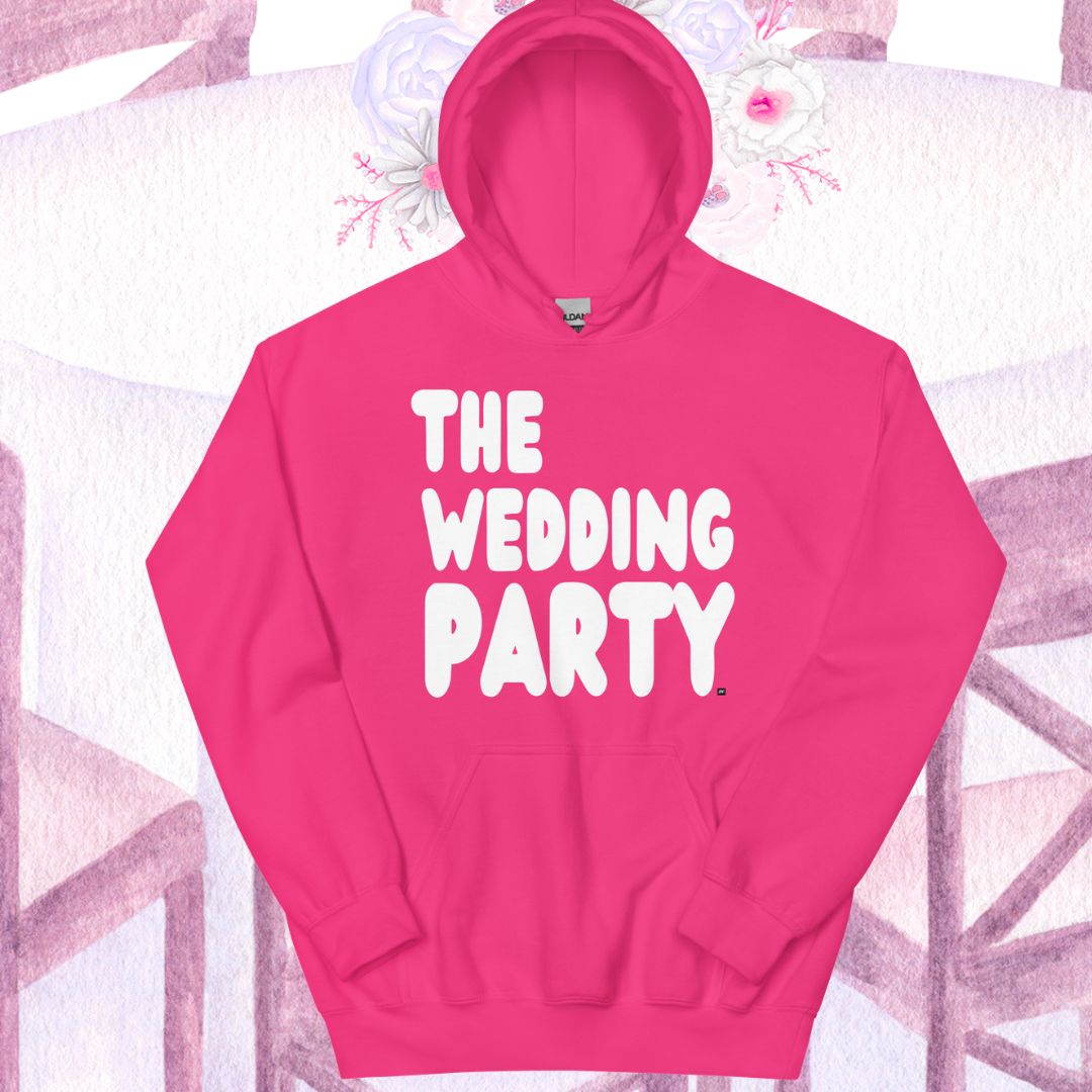 The Wedding Party Unisex Hoodie - Available in Assorted Colors