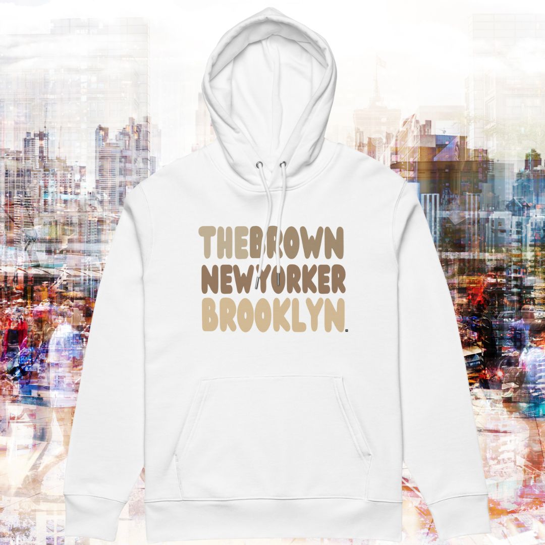 The Brown New Yorker Brooklyn Premium Unisex Hoodie - Available in Assorted Colors