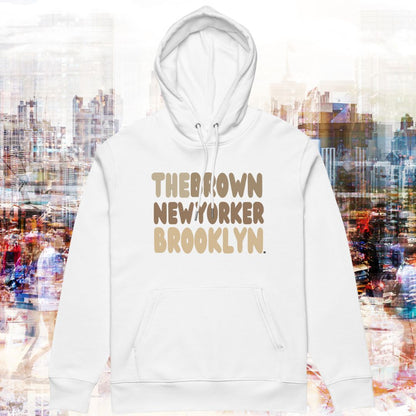 The Brown New Yorker Brooklyn Premium Unisex Hoodie - Available in Assorted Colors