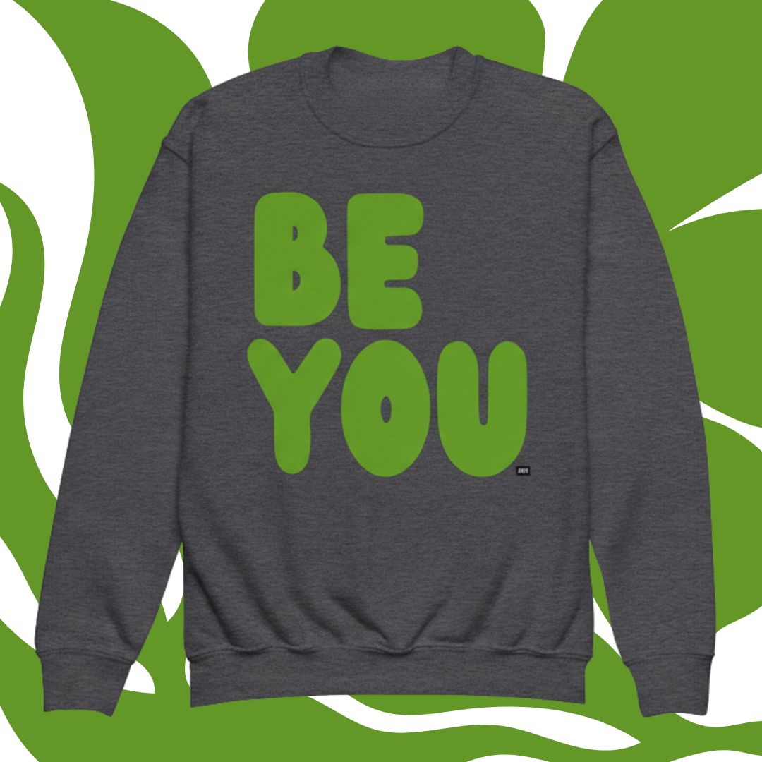 Be You Kids in Green Unisex Crew Neck Sweatshirt - Available in Assorted Colors
