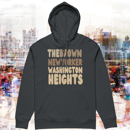 The Brown New Yorker Washington Heights Premium Unisex Hoodie - Available in Assorted Colors