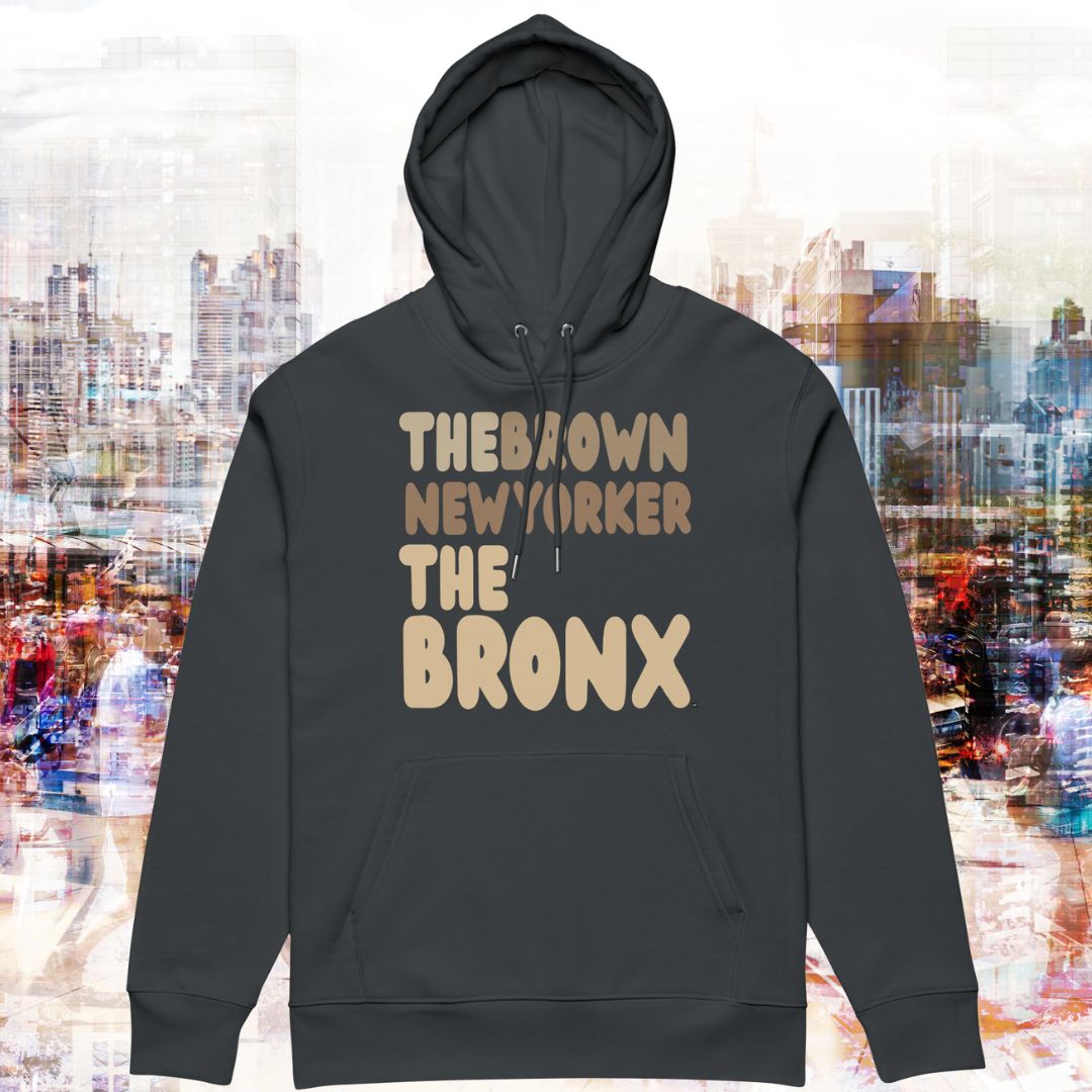 The Brown New Yorker The Bronx Premium Unisex Hoodie - Available in Assorted Colors
