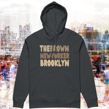 The Brown New Yorker Brooklyn Premium Unisex Hoodie - Available in Assorted Colors
