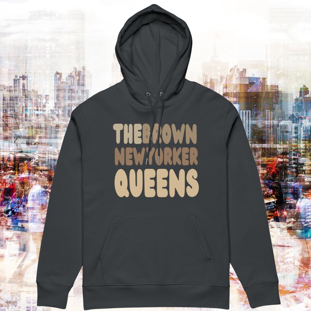 The Brown New Yorker Queens Premium Unisex Hoodie - Available in Assorted Colors