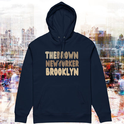 The Brown New Yorker Brooklyn Premium Unisex Hoodie - Available in Assorted Colors