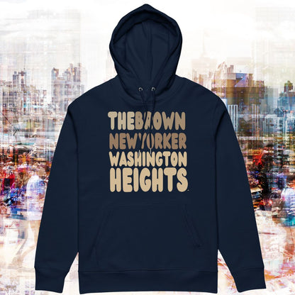 The Brown New Yorker Washington Heights Premium Unisex Hoodie - Available in Assorted Colors