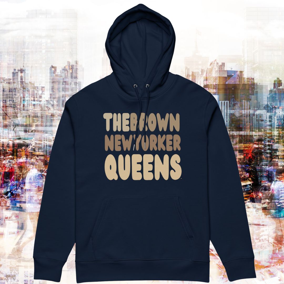 The Brown New Yorker Queens Premium Unisex Hoodie - Available in Assorted Colors