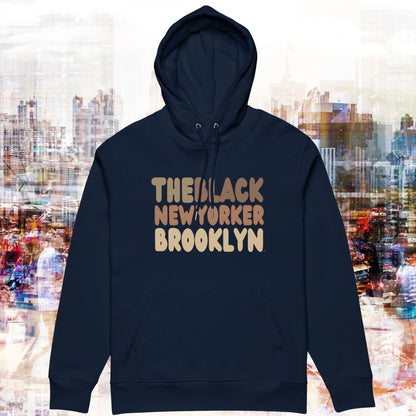 The Black New Yorker Brooklyn Premium Unisex Hoodie - Available in Assorted Colors