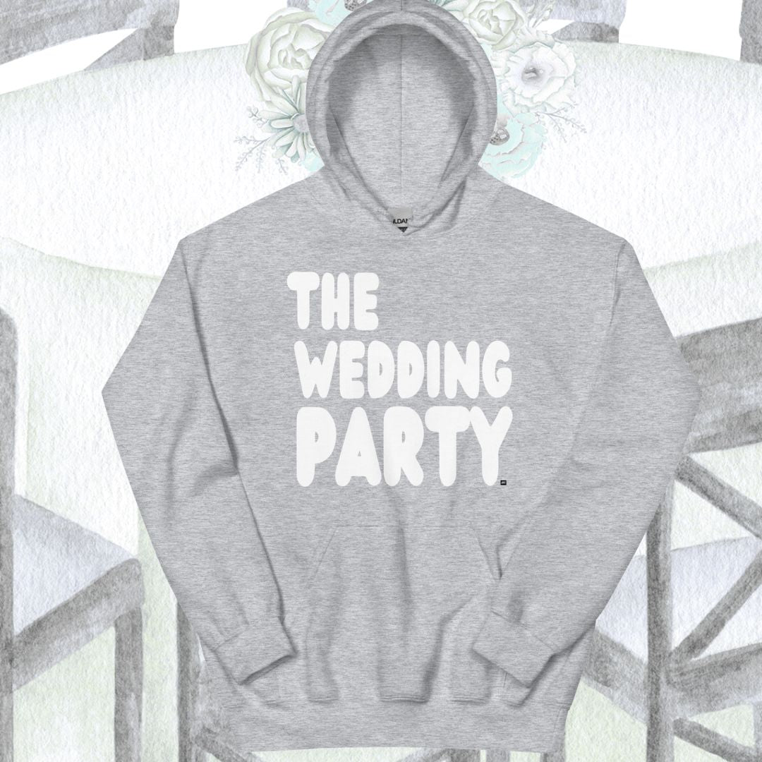 The Wedding Party Unisex Hoodie - Available in Assorted Colors