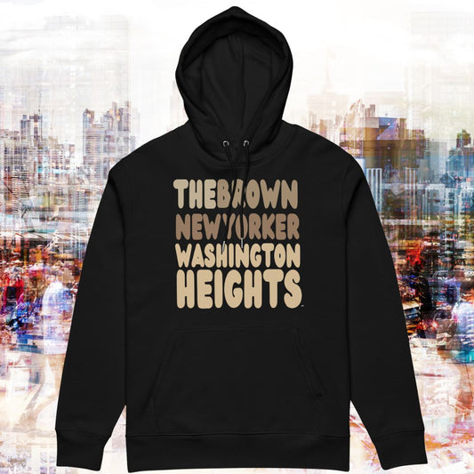 The Brown New Yorker Washington Heights Premium Unisex Hoodie - The APWT Gift Shop