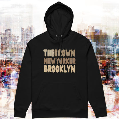 The Brown New Yorker Brooklyn Premium Unisex Hoodie - The APWT Gift Shop