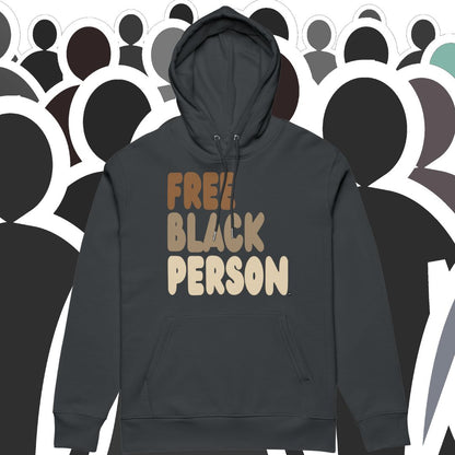 Free Black Person Premium Unisex Hoodie - Available in 4 Colors