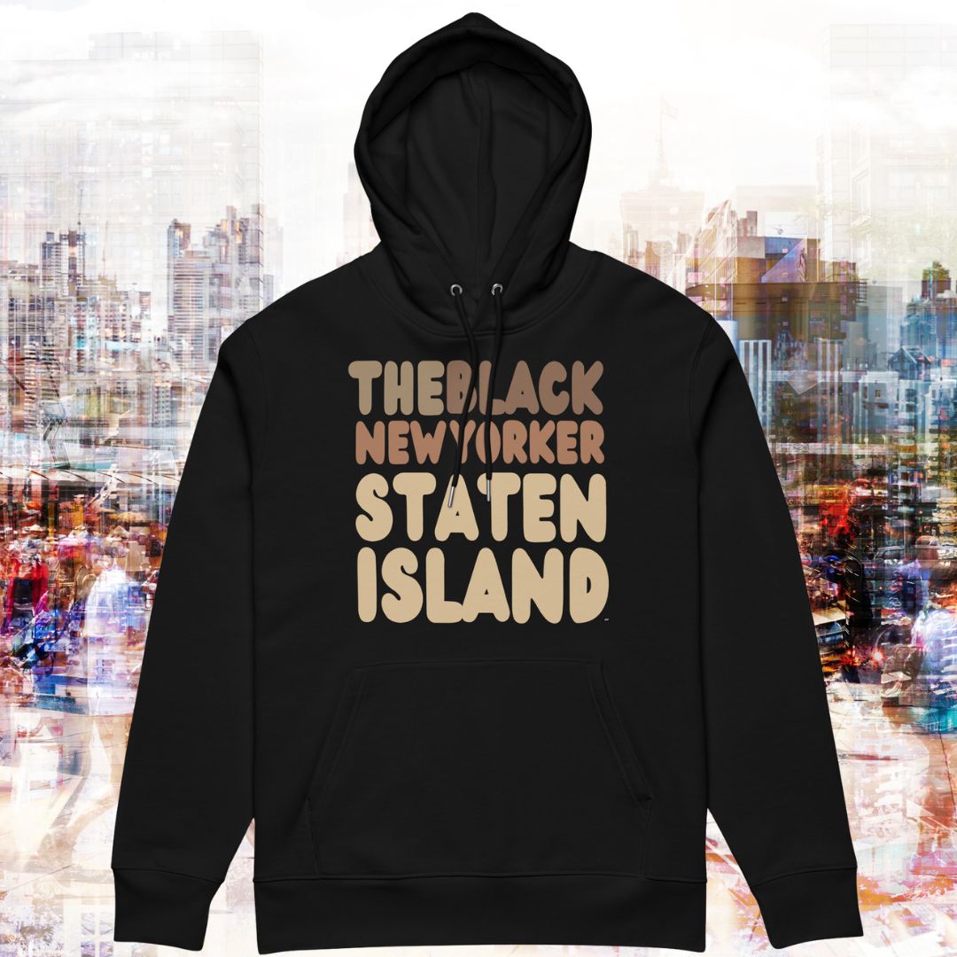 Black New Yorker Staten Island Premium Unisex Hoodie - Available in Assorted Colors