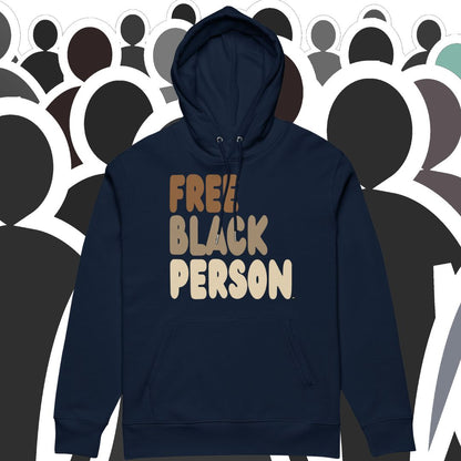 Free Black Person Premium Unisex Hoodie - Available in 4 Colors