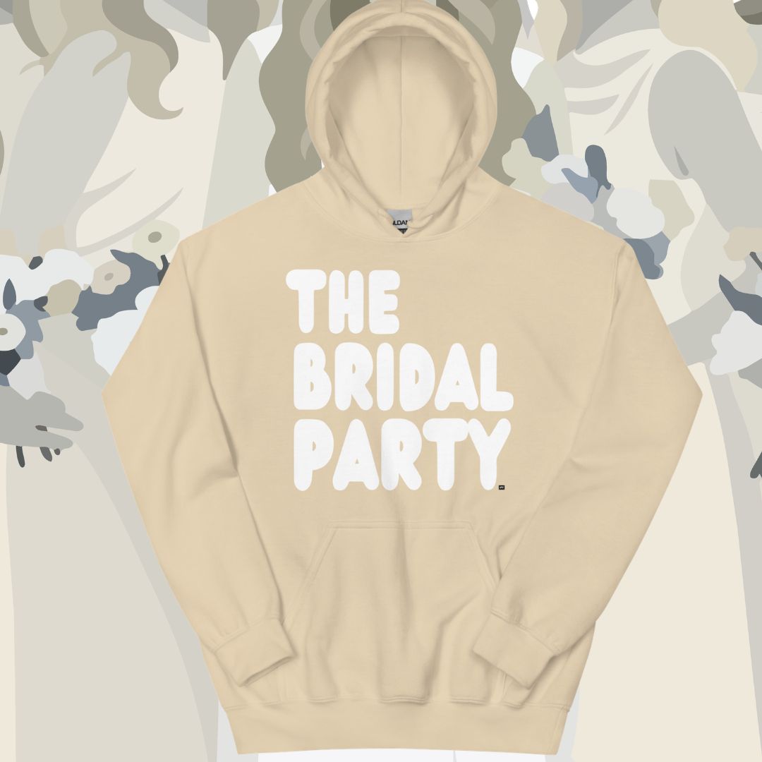 The Bridal Party Unisex Hoodie - Available in Assorted Colors