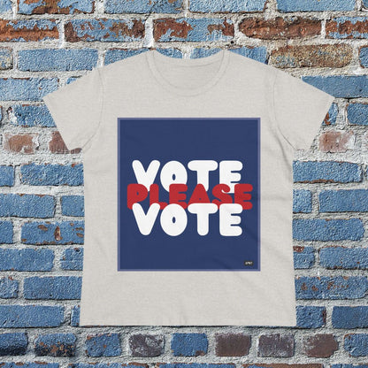 Please Vote Women's T-Shirt - Available in Assorted Colors
