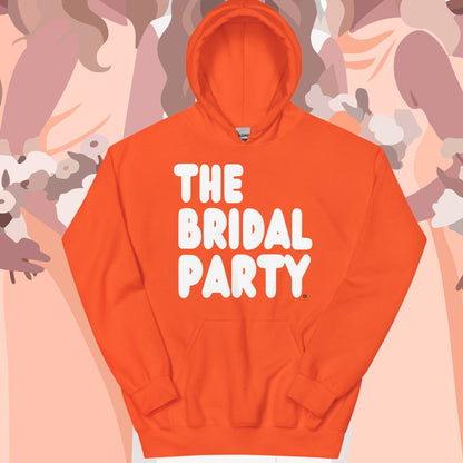 The Bridal Party Unisex Hoodie - Available in Assorted Colors