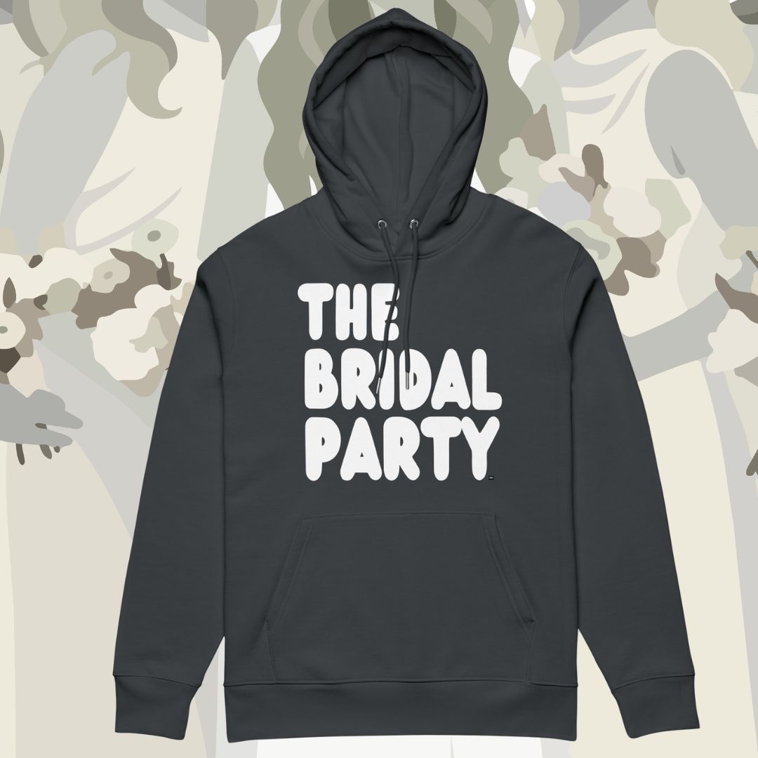The Bridal Party Premium Unisex Hoodie - Available in Assorted Colors