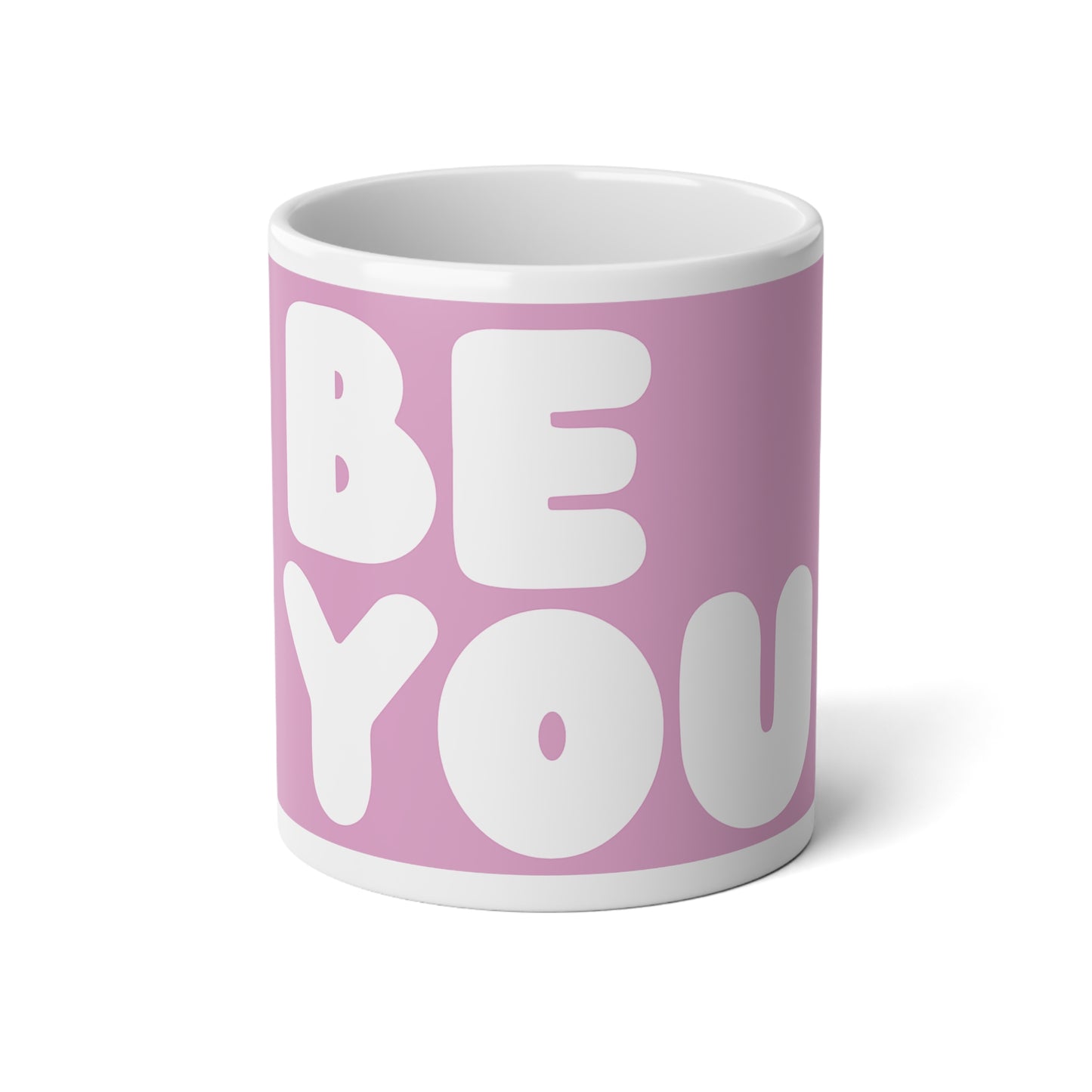 Be You in Pink Jumbo Mug - 20 Oz Mug