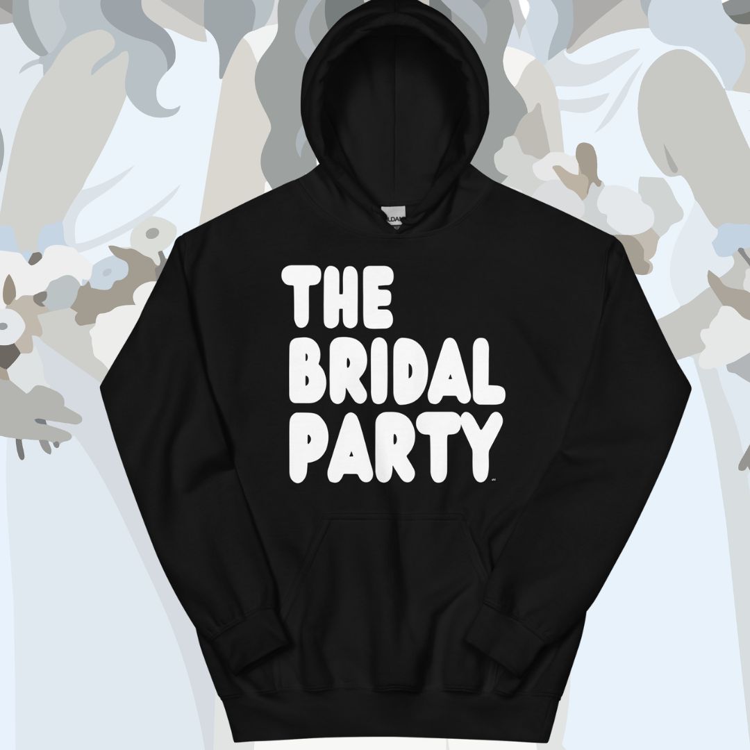 The Bridal Party Unisex Hoodie - Available in Assorted Colors