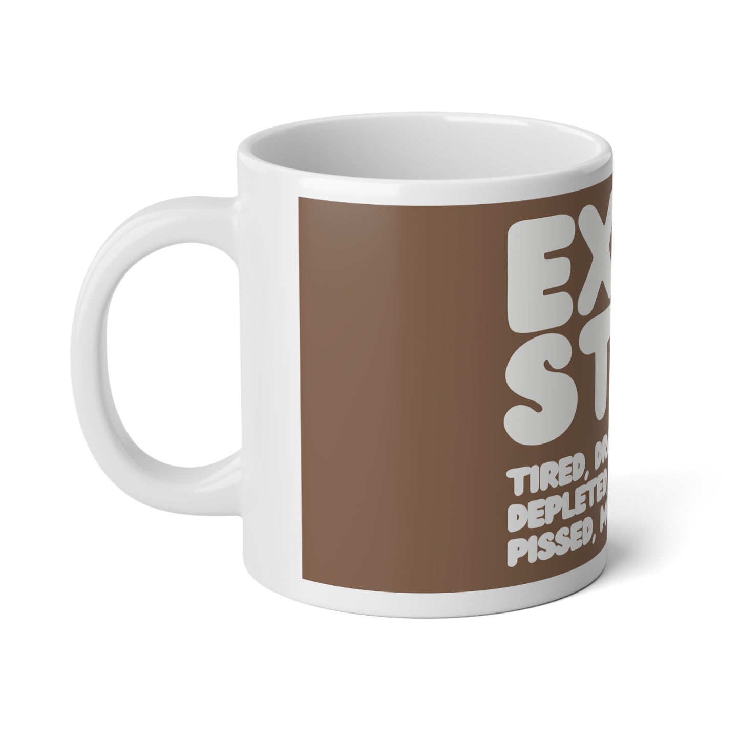 Exhausted in Brown and White Jumbo Mug - 20oz Mug