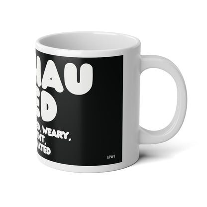 Exhausted in Black and White Jumbo Mug - The APWT Gift Shop