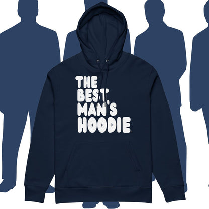 The Best Man's Hoodie Premium Unisex Hoodie - Available in Assorted Colors