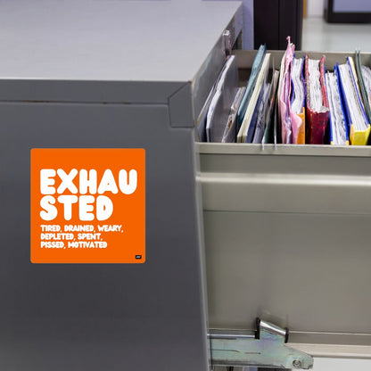 Exhausted in Orange and White Vinyl Sticker