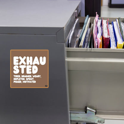 Exhausted in Brown and White Vinyl Sticker
