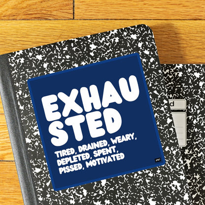 Exhausted in Blue and White Vinyl Sticker