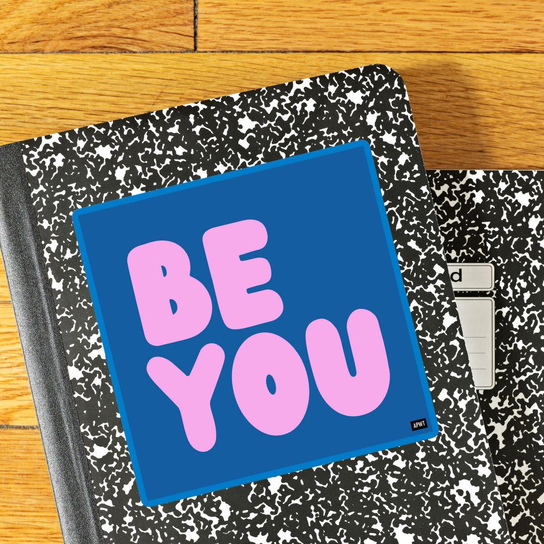 Be You in Blue and Pink Vinyl Sticker