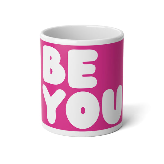 Be You in Hot Pink Jumbo Mug - The APWT Gift Shop