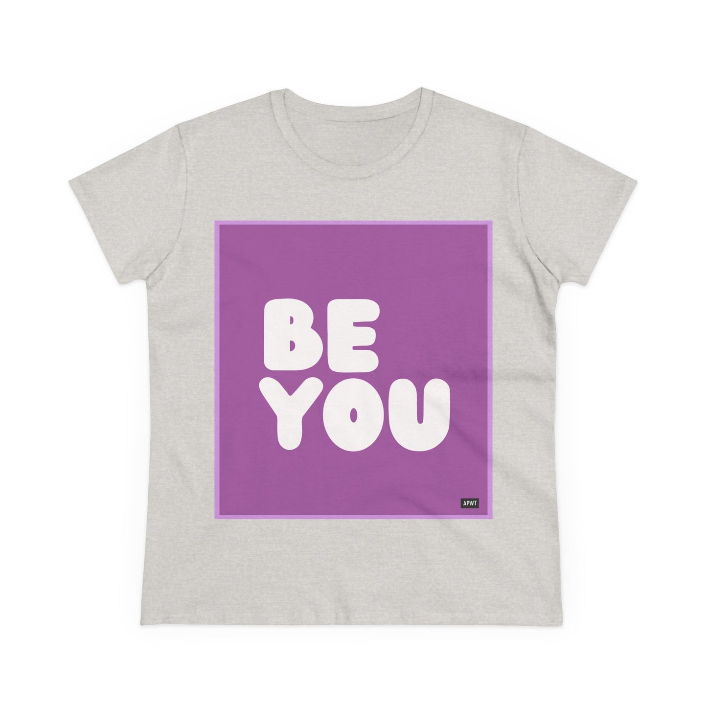 Be You in Purple Women's T-Shirt - Available in Assorted Colors