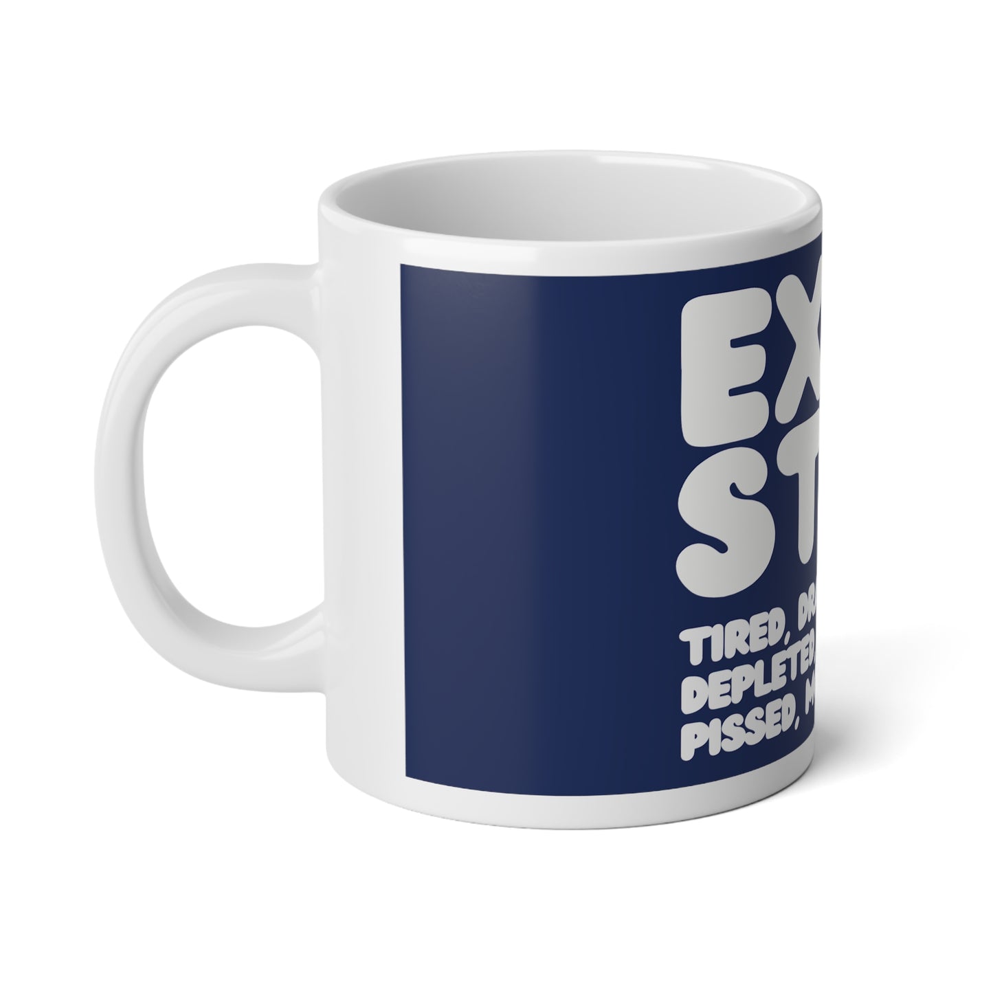 Exhausted in Blue and White Jumbo Mug - The APWT Gift Shop