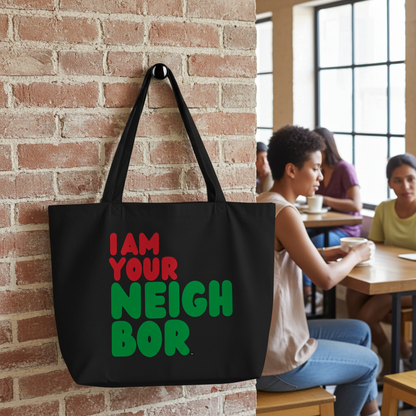 I Am Your Neighbor Jumbo Black Tote Bag