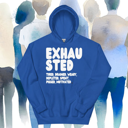 Exhausted in Blue Unisex Hoodie