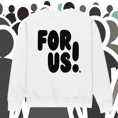 For Us in Black and White Premium Unisex White Crew Neck Sweatshirt