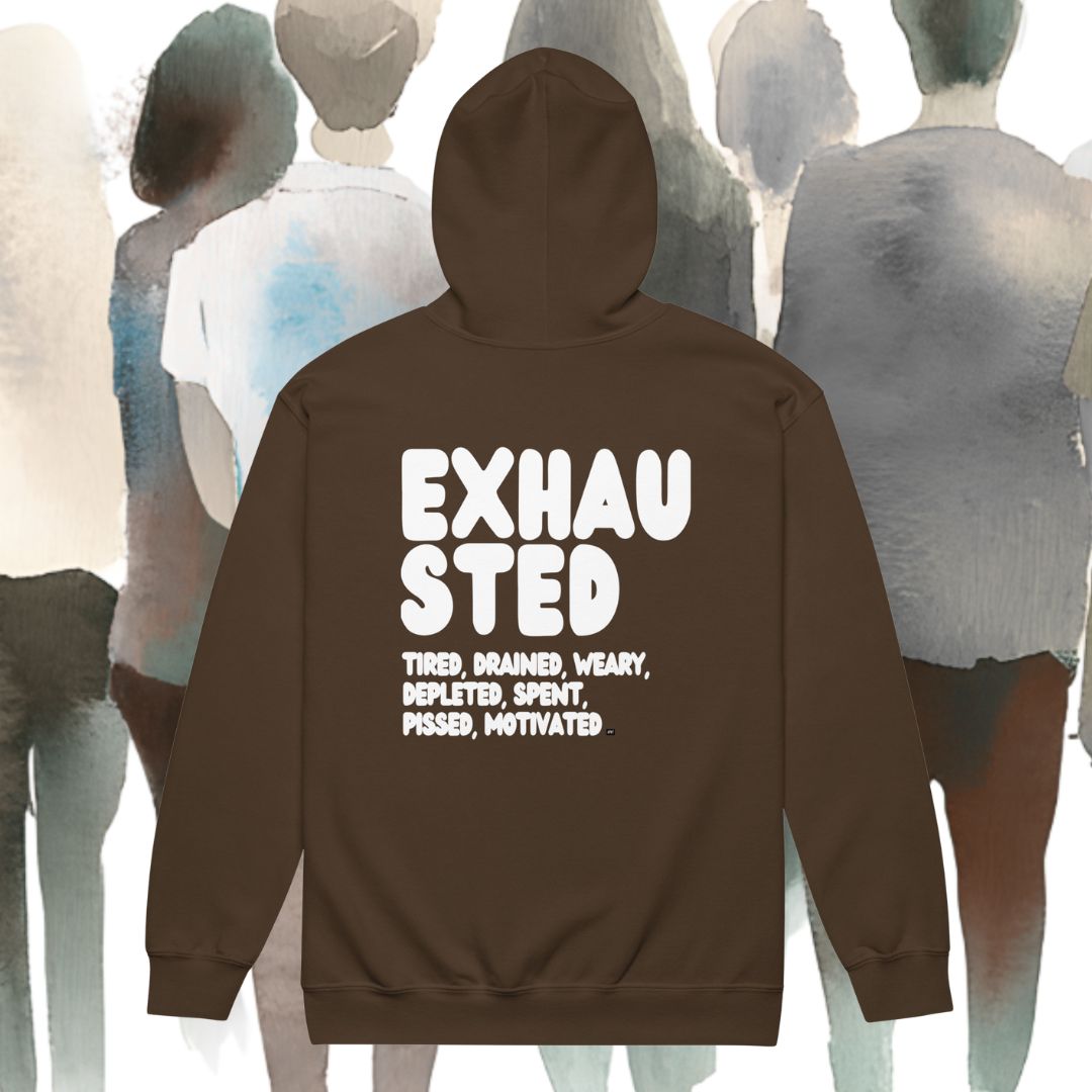 Brown hoodie with 'EXHAUSTED' text on the back