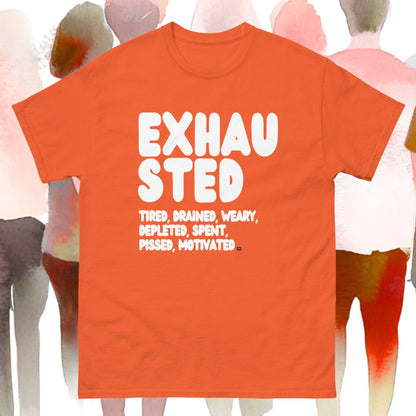 Exhausted in Orange Unisex T-Shirt