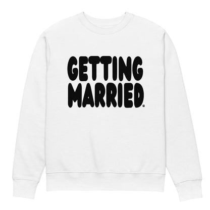 Getting Married Premium Unisex Crew Neck White Sweatshirt from the APWT Gift Shop
