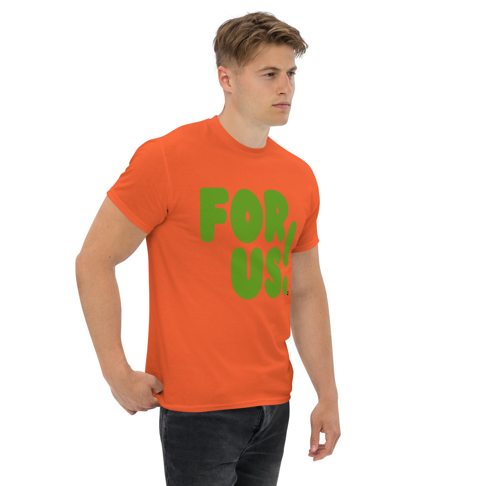 Man wearing For Us in Orange and Green Unisex T-Shirt side