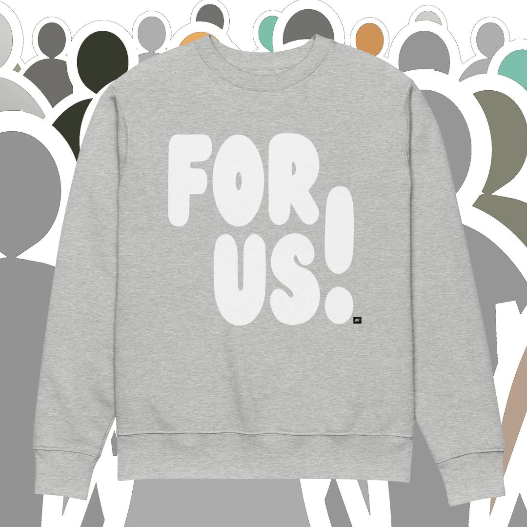 For Us in Grey and White Premium Unisex Crew Neck Sweatshirt
