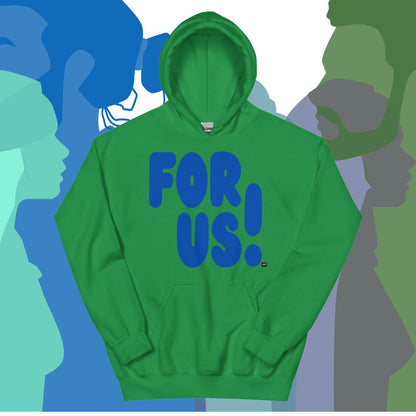 For Us in Green and Blue Unisex Hoodie