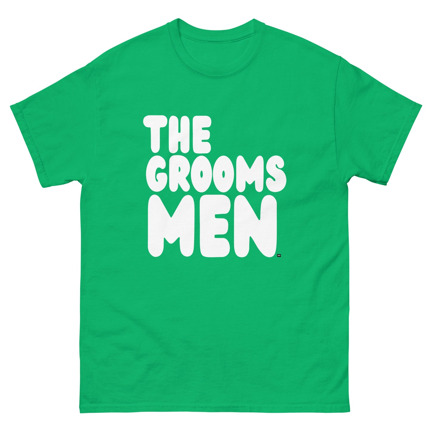 The Groomsmen Unisex T-Shirt in  Green from the APWT Gift Shop